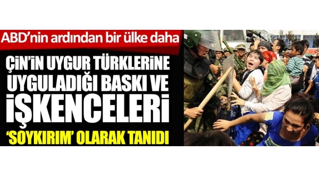 Kanada, Çinin Uygur Türklerine baskı ve işkencelerini soykırım olarak tanıdı 