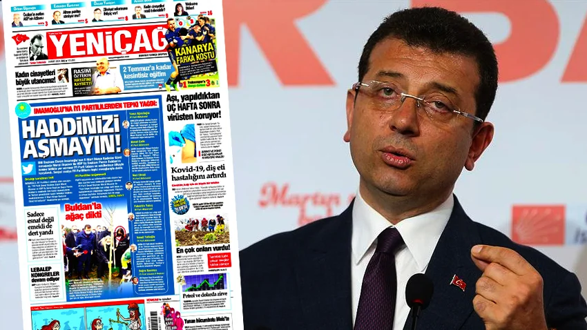  Yeniçağ, Ekrem İmamoğlunu manşette çaktı! Haddinizi aşmayın!