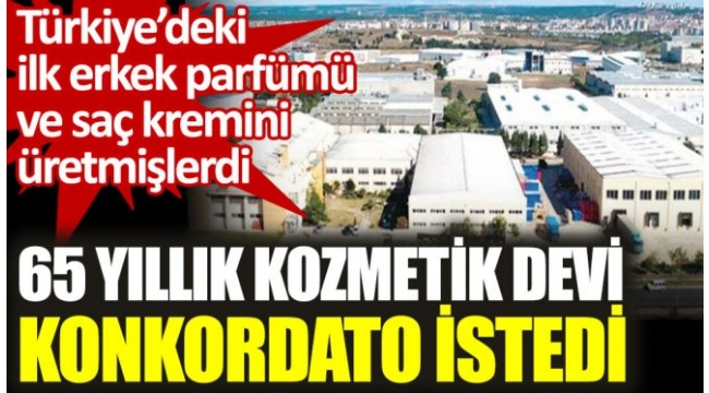 65 yıllık kozmetik devi konkordato istedi