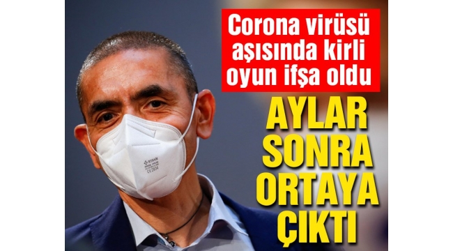 Corona virüsü aşısında çirkin oyun: Aylar sonra ortaya çıktı