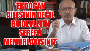 CHP Lideri Kılıçdaroğlu'ndan tüm bürokratlara son çağrı !