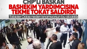 Şemdinlide CHPli başkandan başhekim yardımcısına saldırı