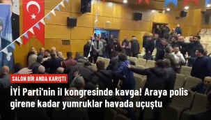 İYİ Partinin il kongresinde kavga! Araya polis girene kadar yumruklar havada uçuştu