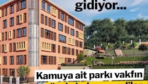 Kamuya ait parkı vakfın özel okuluna verdiler