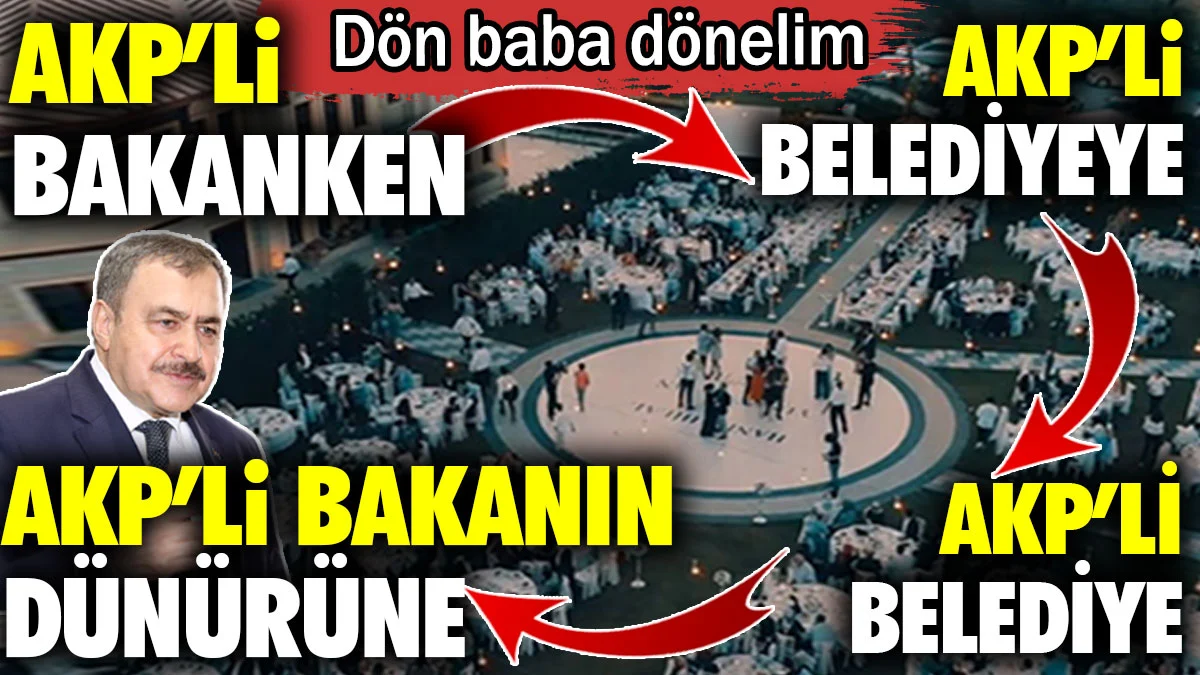 AKP'li bakanken AKP'li belediyeye AKP'li belediye bakanın dünürüne kiraladı. Dön baba dönelim