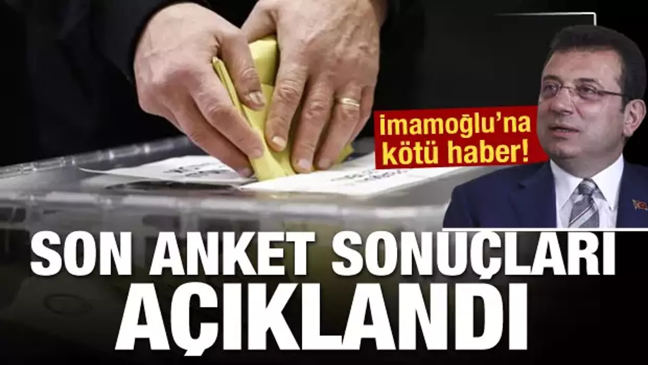 Son anket sonuçları açıklandı! İmamoğlu'na kötü haber