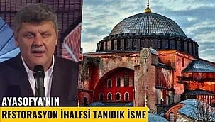 Ayasofya'nın restorasyon ihalesi tanıdık isme