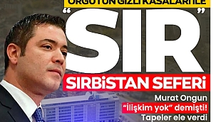 Murat Ongun "ilişkim yok" demişti! Tapeler ele verdi: Gizli kasalarla "sır" Sırbistan seferi 