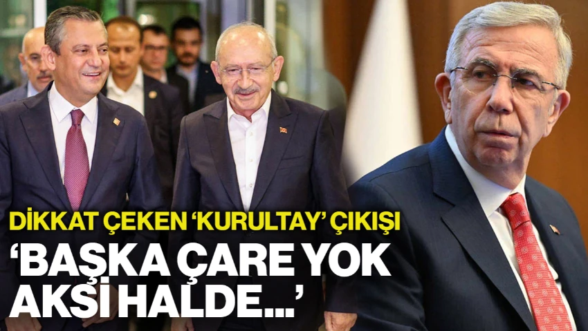 Mansur Yavaş'tan Dikkat Çeken 'Kurultay' Çıkışı! 'Başka Çaremiz Yok, Aksi Halde...'