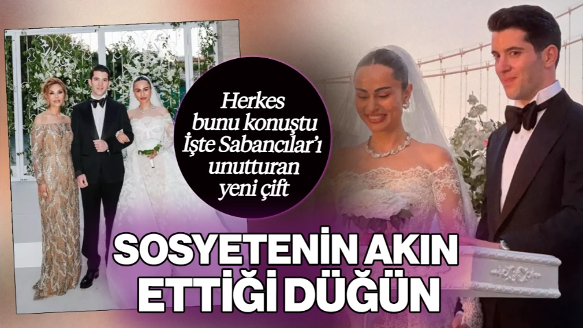 Sosyetenin Akın Ettiği Düğün! Herkes Bunu Konuştu… Sabancılar'ı Unutturan Yeni Çift