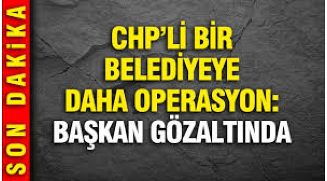 Belediye Başkanı "rüşvet", "irtikap" ve "ihaleye fesat karıştırma" suçlarından gözaltında..