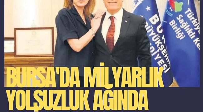 Bursa'da milyarlık yolsuzluk ağında yeni detaylar: Rüşvetin merkezi mimar gelinin ofisi